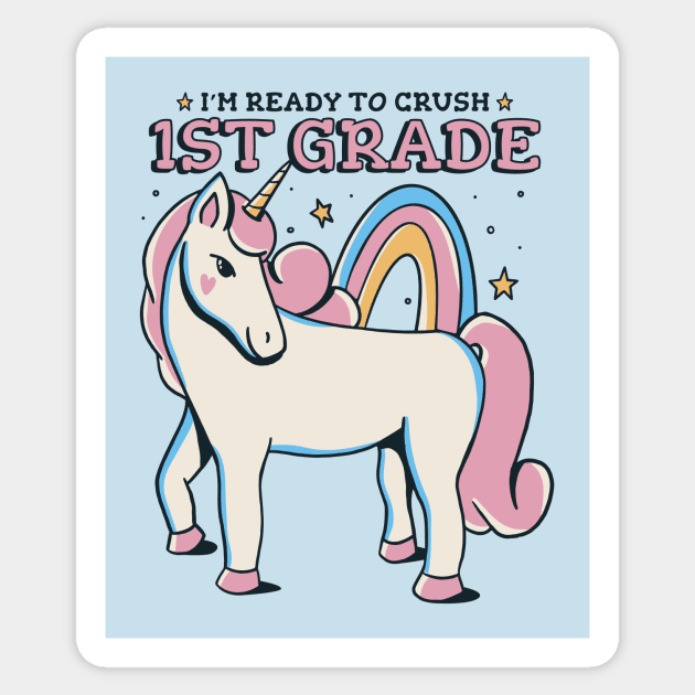 Ready to Crush 1st Grade Cute Unicorn Back to School First Grade Sticker by SLAG_Creative